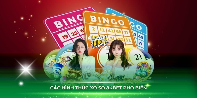 Trải nghiệm các hình thức xổ số 8KBET phổ biến