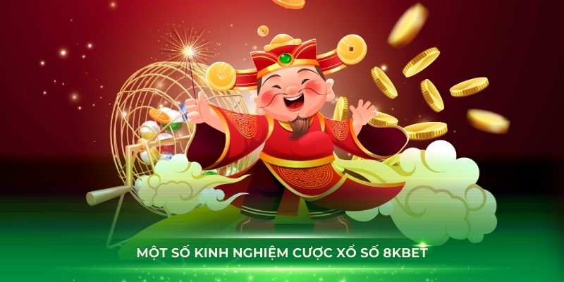 Một số kinh nghiệm cược xổ số 8KBET bạn nên biết